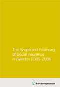 The Scope and Financing of Social Insurance in Sweden 2005 - 2008